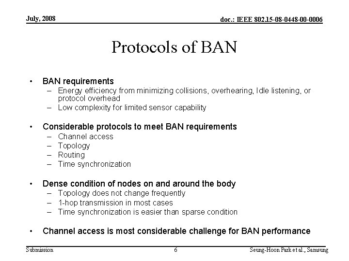 July, 2008 doc. : IEEE 802. 15 -08 -0448 -00 -0006 Protocols of BAN