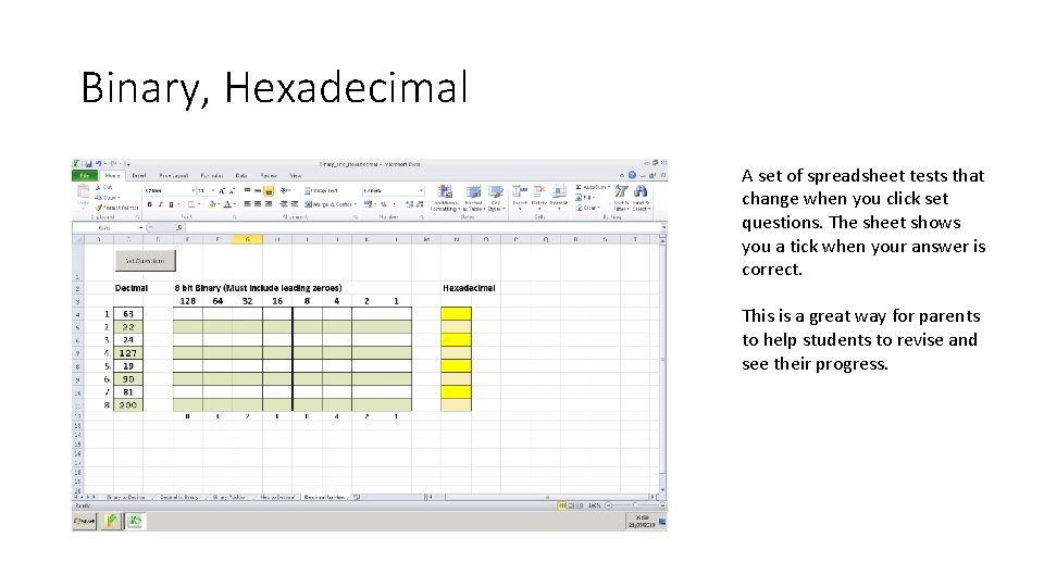 Binary, Hexadecimal A set of spreadsheet tests that change when you click set questions.