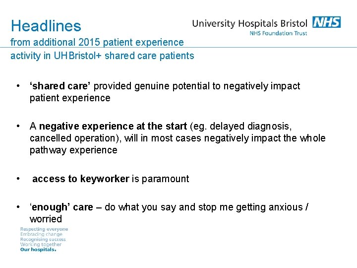 Headlines from additional 2015 patient experience activity in UHBristol+ shared care patients • ‘shared