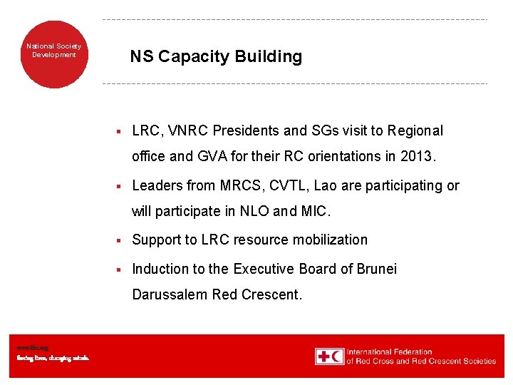 National Society Development NS Capacity Building § LRC, VNRC Presidents and SGs visit to