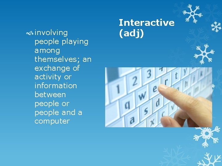  involving people playing among themselves; an exchange of activity or information between people