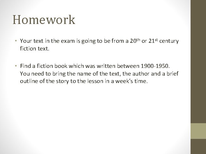 Homework • Your text in the exam is going to be from a 20 Homework • Your text in the exam is going to be from a 20