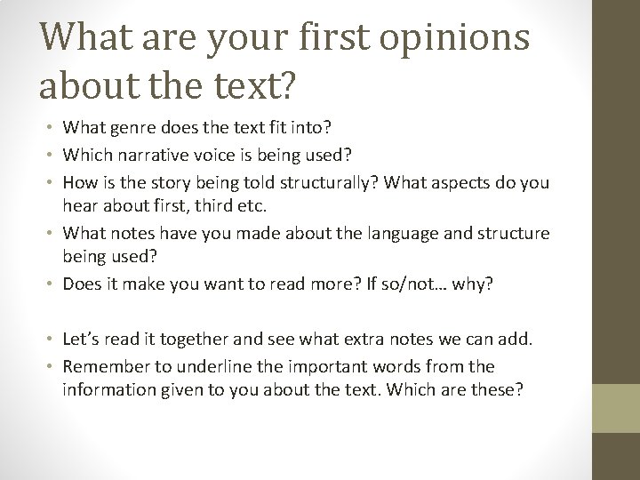 What are your first opinions about the text? • What genre does the text What are your first opinions about the text? • What genre does the text