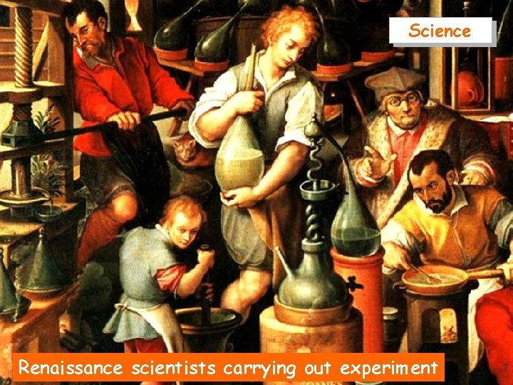 Science Renaissance scientists carrying out experiment 7 Science Renaissance scientists carrying out experiment 7
