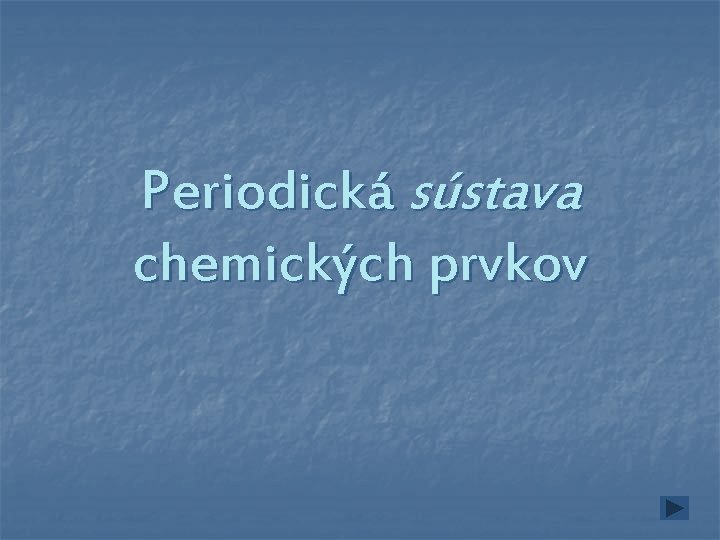 Periodická sústava chemických prvkov 