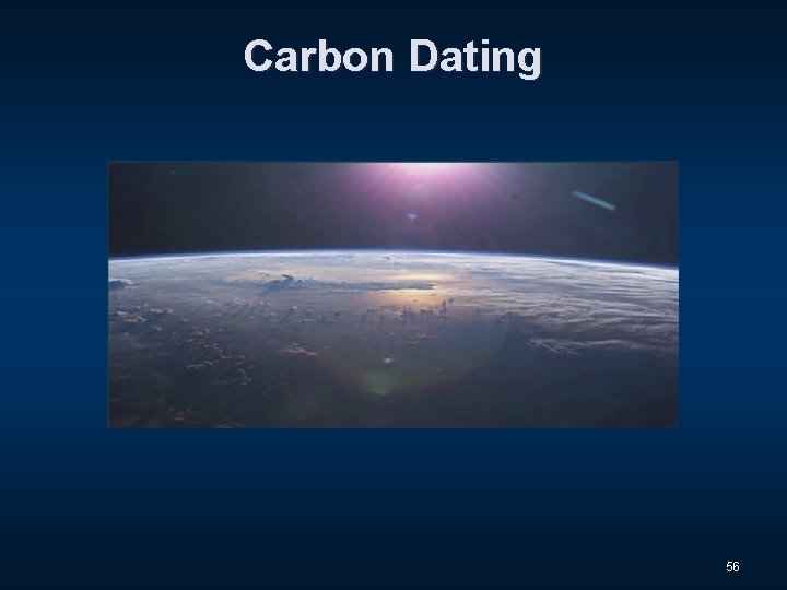 Carbon Dating 56 