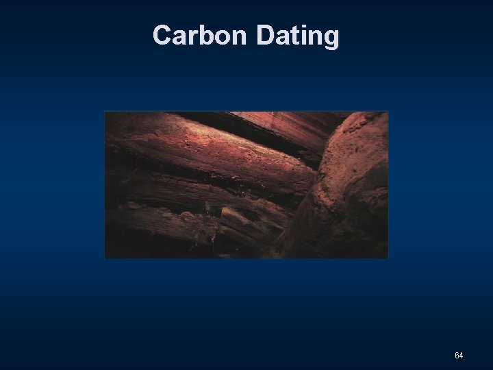 Carbon Dating 64 