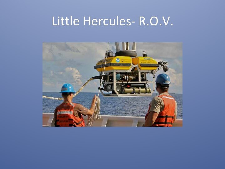 Little Hercules- R. O. V. 