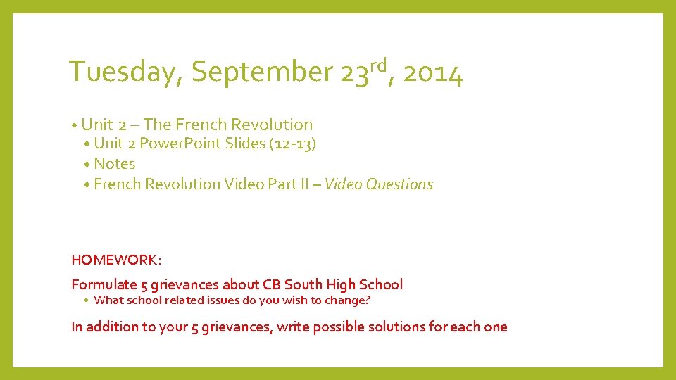 Tuesday, September 23 rd, 2014 • Unit 2 – The French Revolution • Unit