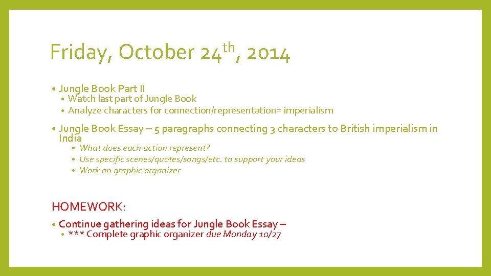 Friday, October 24 th, 2014 • Jungle Book Part II • Jungle Book Essay