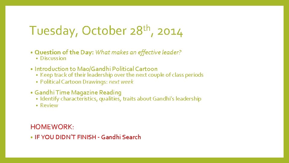 Tuesday, October 28 th, 2014 • Question of the Day: What makes an effective