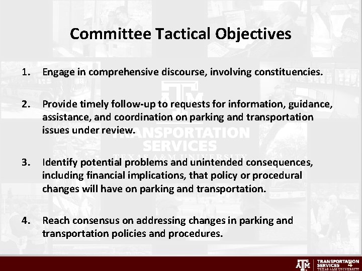 Committee Tactical Objectives 1. Engage in comprehensive discourse, involving constituencies. 2. Provide timely follow-up