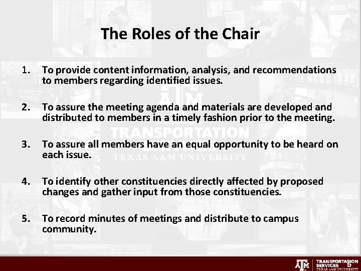 The Roles of the Chair 1. To provide content information, analysis, and recommendations to