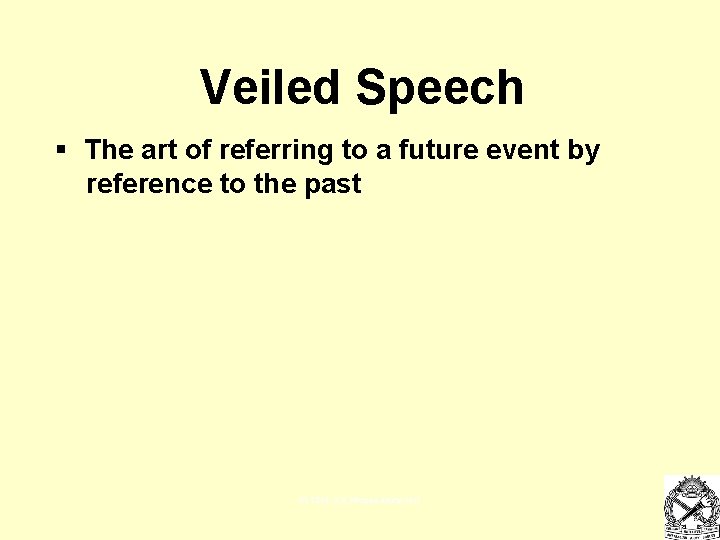 Veiled Speech § The art of referring to a future event by reference to