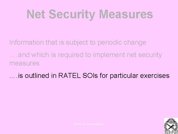 Net Security Measures Information that is subject to periodic change …. and which is