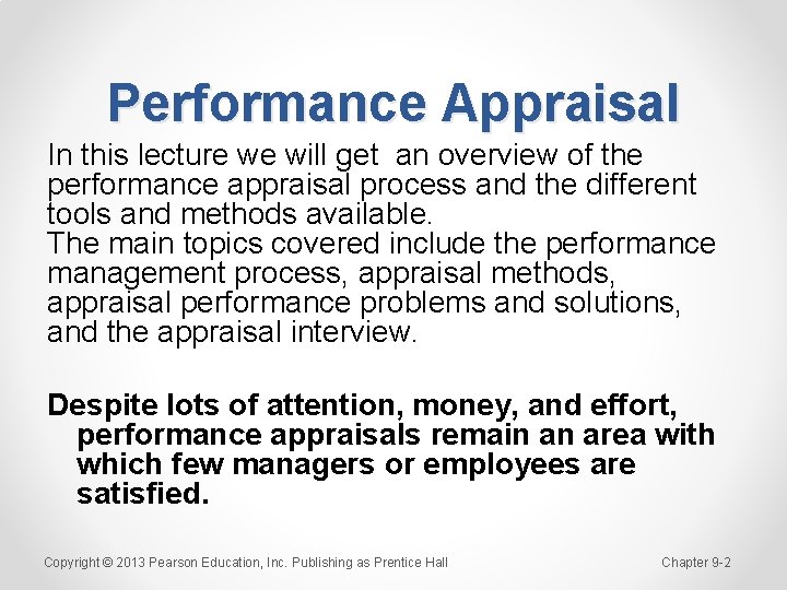 Performance Appraisal In this lecture we will get an overview of the performance appraisal