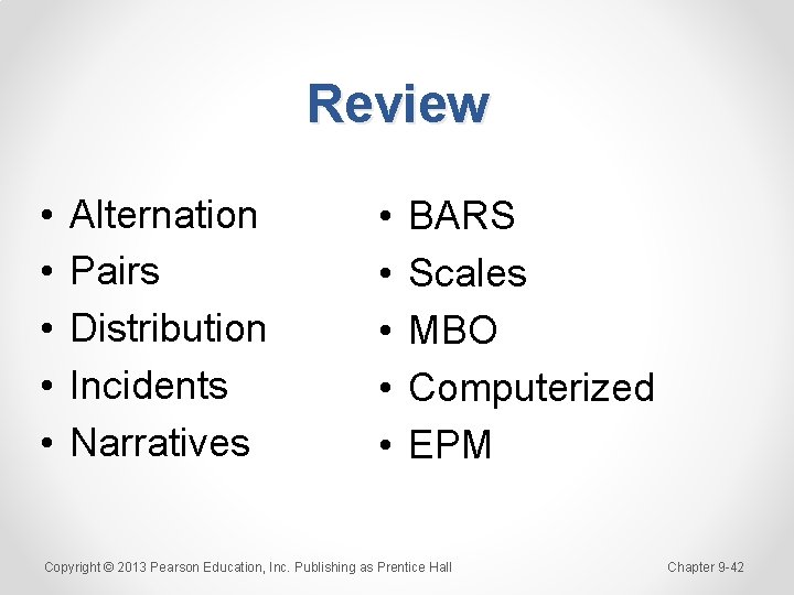 Review • • • Alternation Pairs Distribution Incidents Narratives • • • BARS Scales