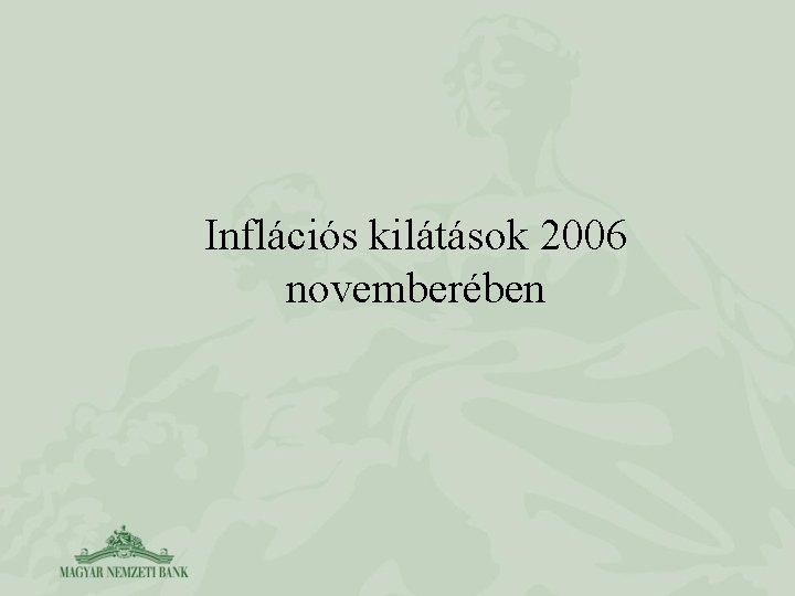 Inflációs kilátások 2006 novemberében 