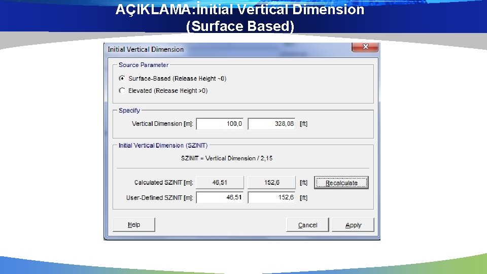 AÇIKLAMA: İnitial Vertical Dimension (Surface Based) 