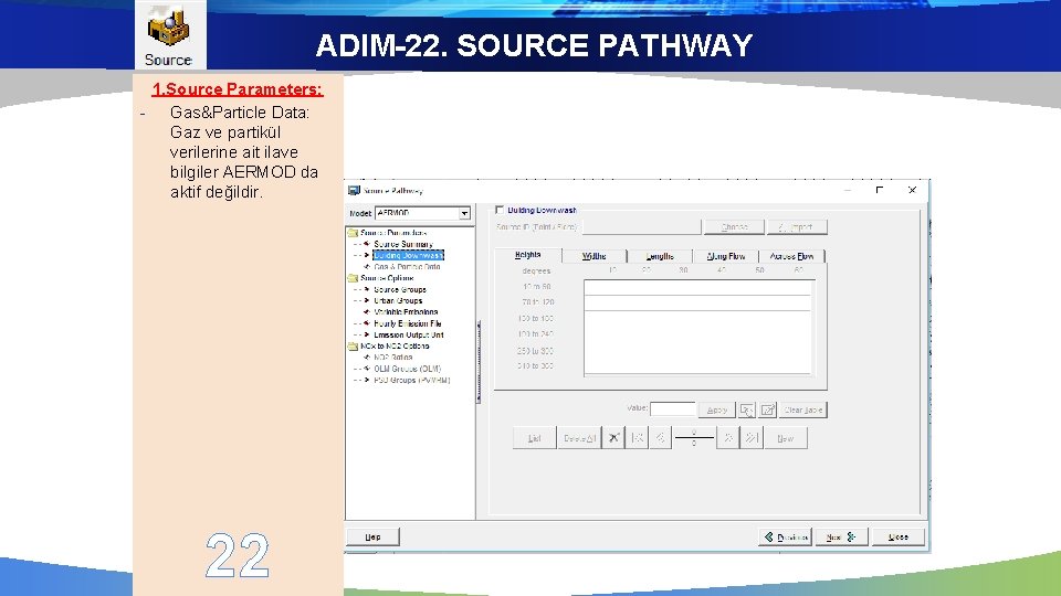 ADIM-22. SOURCE PATHWAY 1. Source Parameters: - Gas&Particle Data: Gaz ve partikül verilerine ait