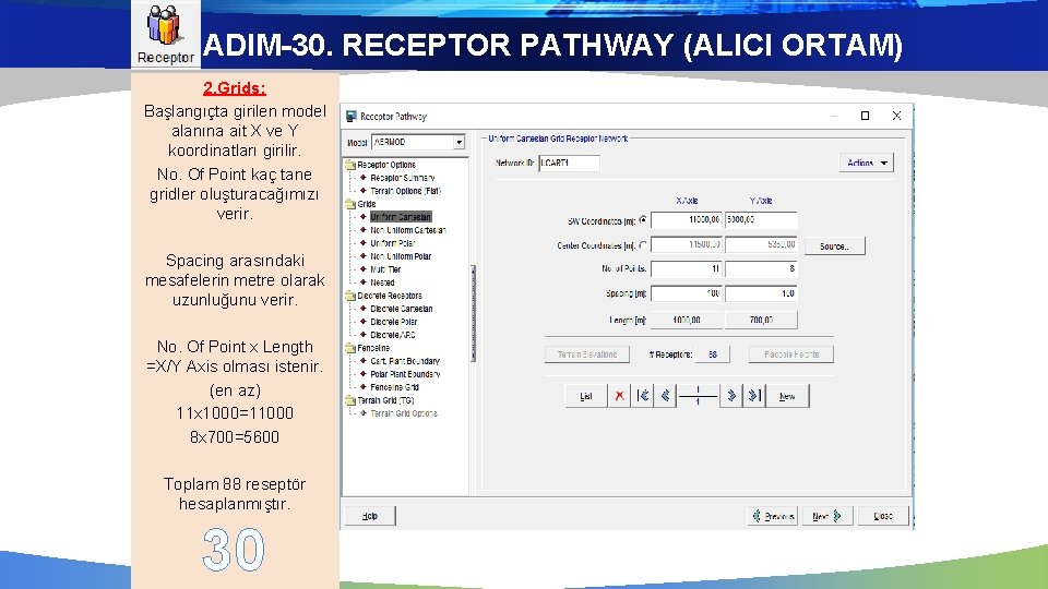 ADIM-30. RECEPTOR PATHWAY (ALICI ORTAM) 2. Grids: Başlangıçta girilen model alanına ait X ve