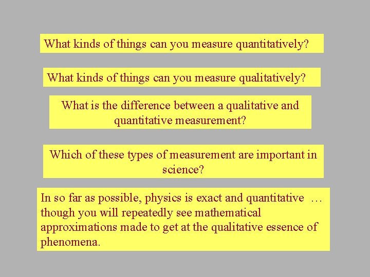 What kinds of things can you measure quantitatively? What kinds of things can you