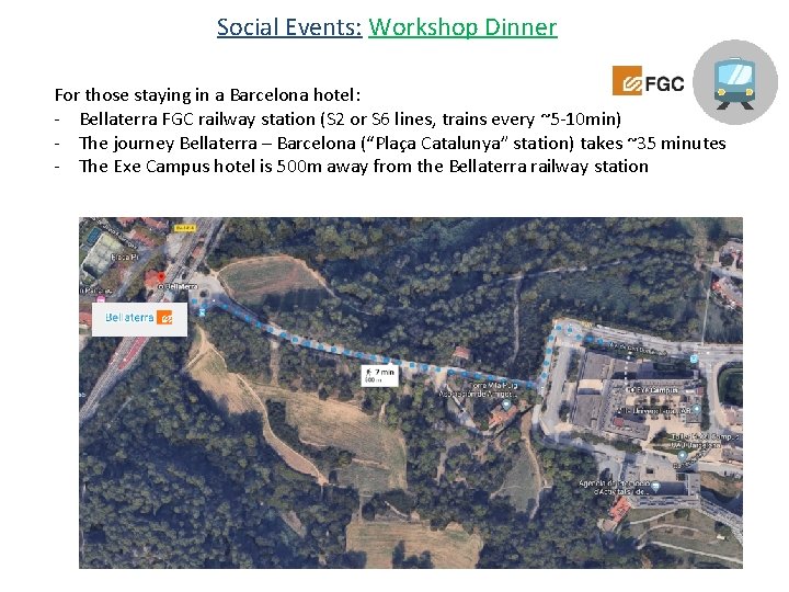 Social Events: Workshop Dinner For those staying in a Barcelona hotel: - Bellaterra FGC