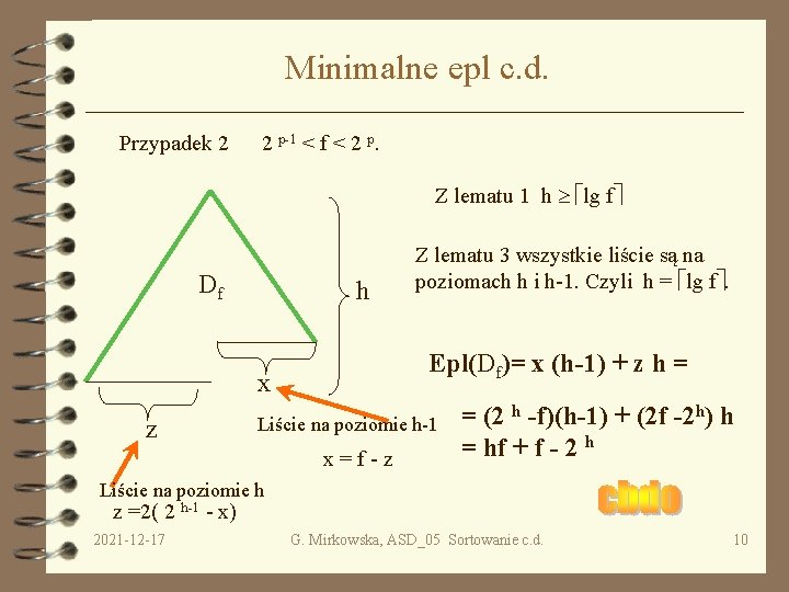 Minimalne epl c. d. Przypadek 2 2 p-1 < f < 2 p. Z