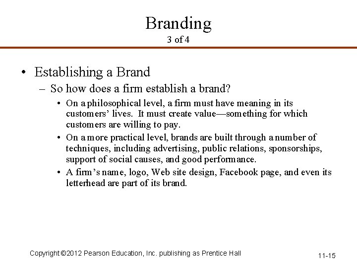 Branding 3 of 4 • Establishing a Brand – So how does a firm