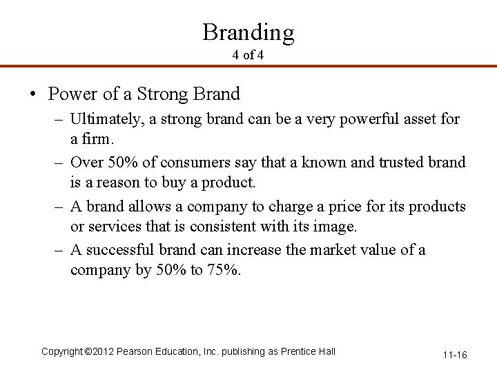 Branding 4 of 4 • Power of a Strong Brand – Ultimately, a strong