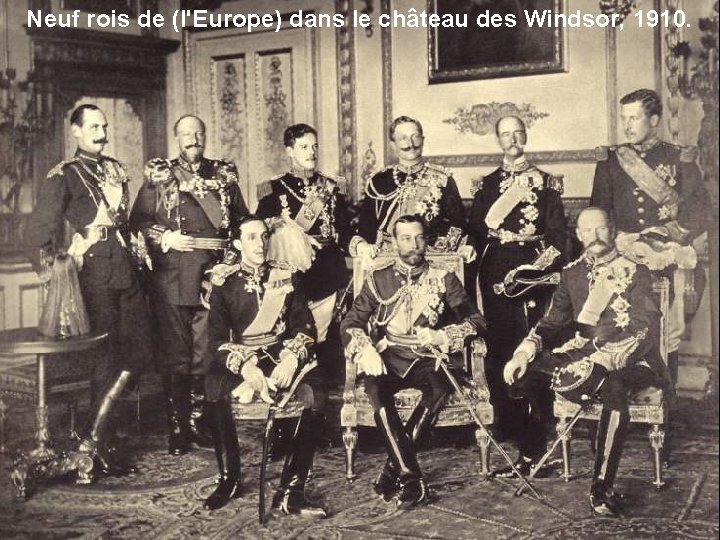 Neuf rois de (l'Europe) dans le château des Windsor, 1910. 