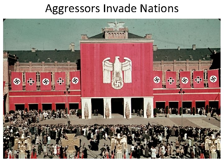 Aggressors Invade Nations 