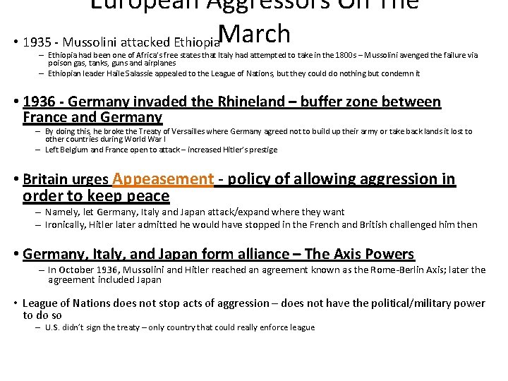 European Aggressors On The • 1935 - Mussolini attacked Ethiopia. March – Ethiopia had