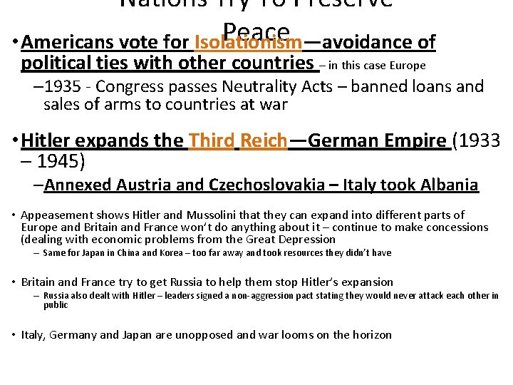 Nations Try To Preserve Peace • Americans vote for Isolationism—avoidance of political ties with