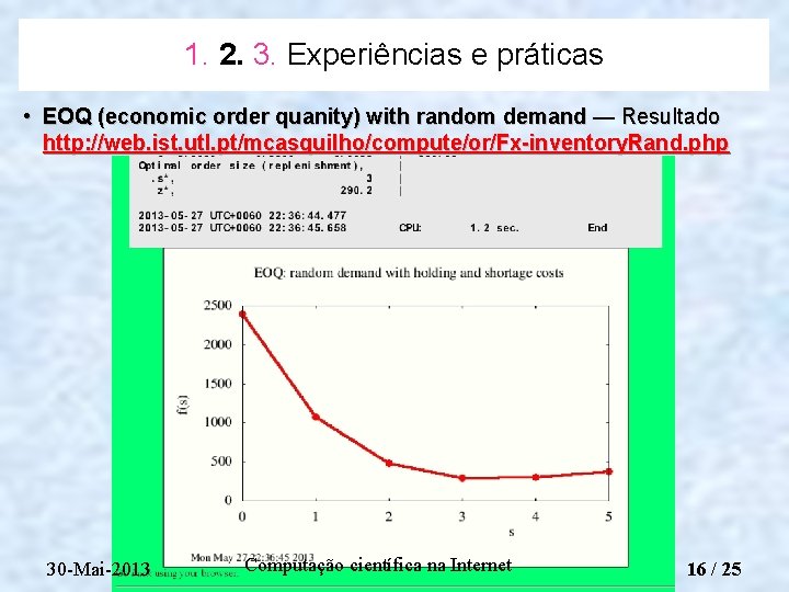 1. 2. 3. Experiências e práticas • EOQ (economic order quanity) with random demand