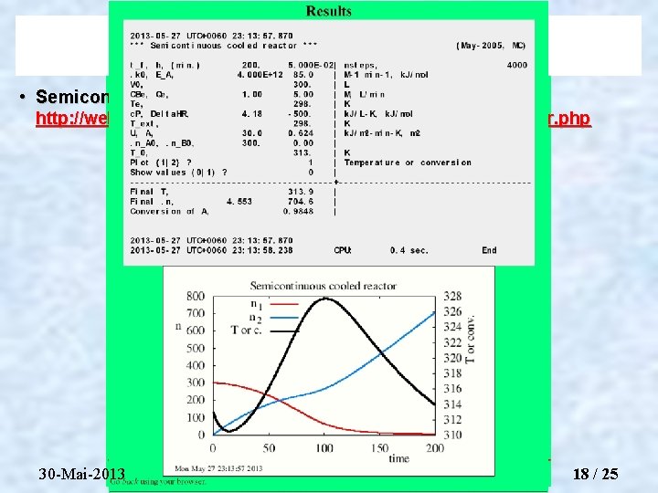 1. 2. 3. Experiências e práticas • Semicontinuous cooled reactor — Resultado http: //web.