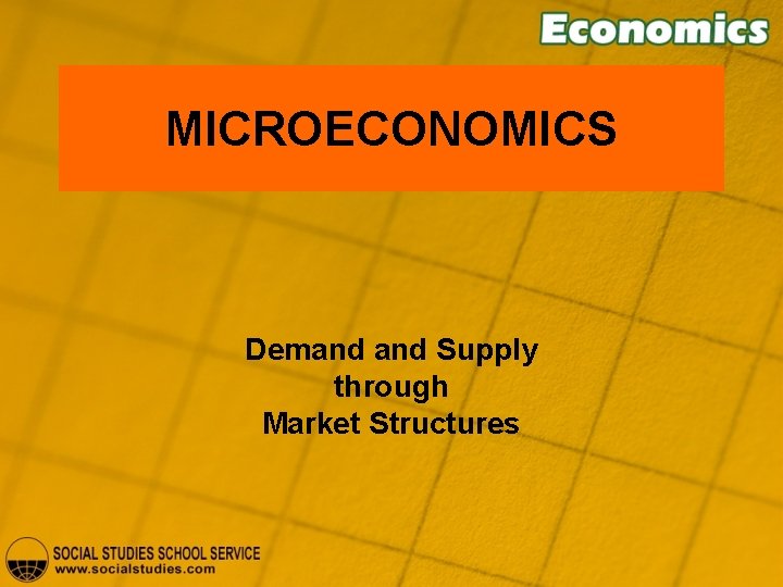 MICROECONOMICS Demand Supply through Market Structures 