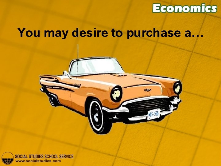 You may desire to purchase a… 
