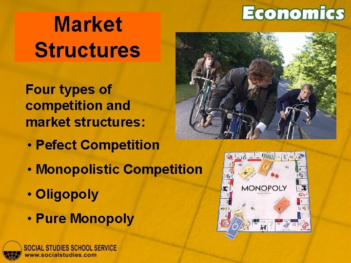 Market Structures Four types of competition and market structures: • Pefect Competition • Monopolistic