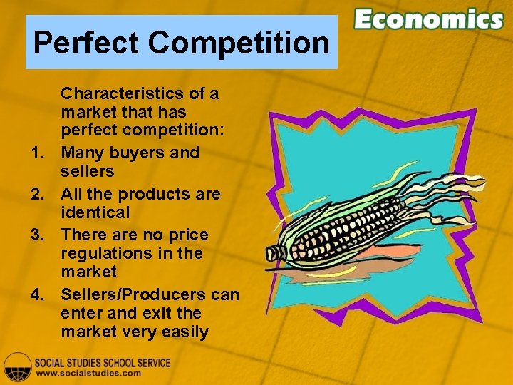Perfect Competition 1. 2. 3. 4. Characteristics of a market that has perfect competition: