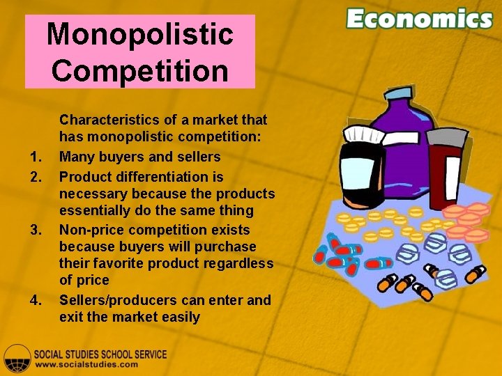Monopolistic Competition 1. 2. 3. 4. Characteristics of a market that has monopolistic competition:
