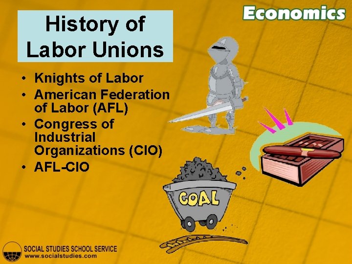 History of Labor Unions • Knights of Labor • American Federation of Labor (AFL)