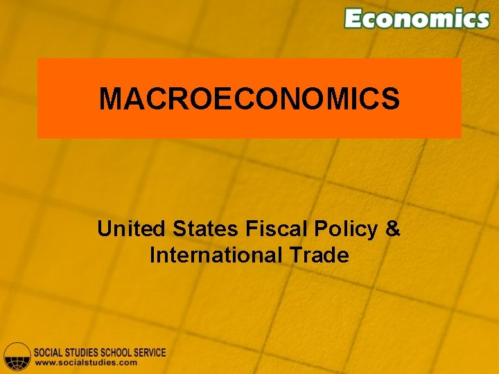 MACROECONOMICS United States Fiscal Policy & International Trade 