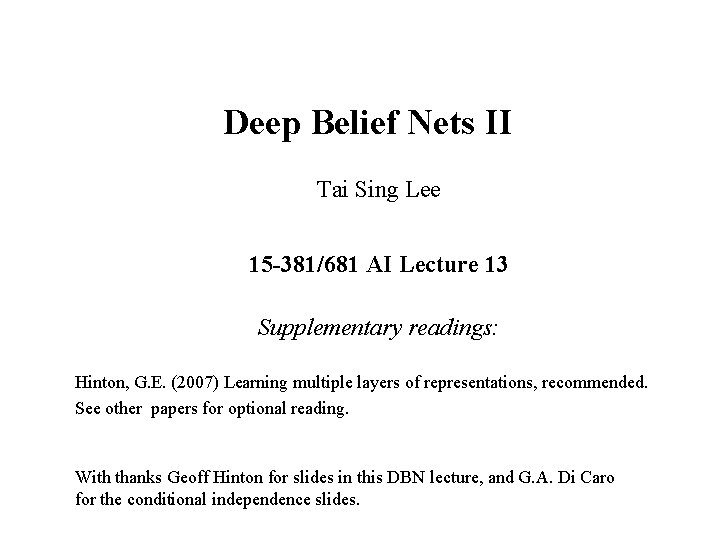 Deep Belief Nets II Tai Sing Lee 15 -381/681 AI Lecture 13 Supplementary readings: