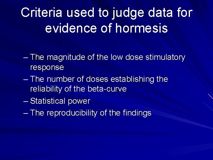 Criteria used to judge data for evidence of hormesis – The magnitude of the