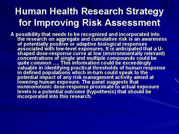 Human Health Research Strategy for Improving Risk Assessment A possibility that needs to be