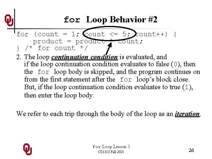 for Loop Behavior #2 for (count = 1; count <= 5; count++) { product for Loop Behavior #2 for (count = 1; count <= 5; count++) { product