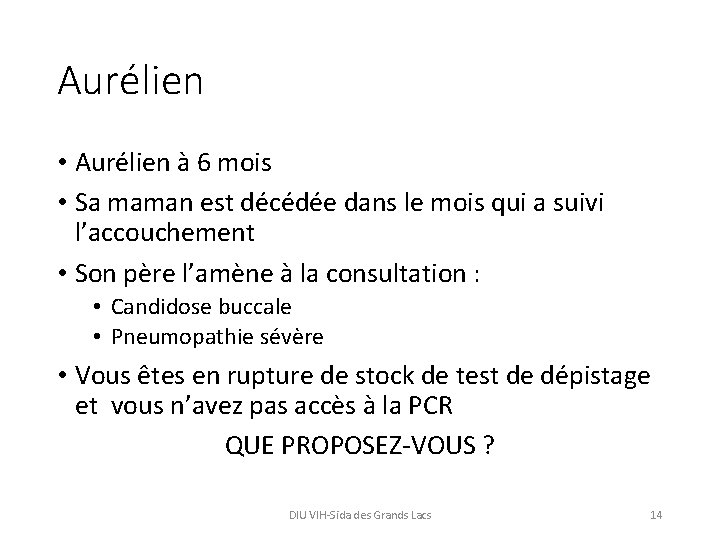 Aurélien • Aurélien à 6 mois • Sa maman est décédée dans le mois