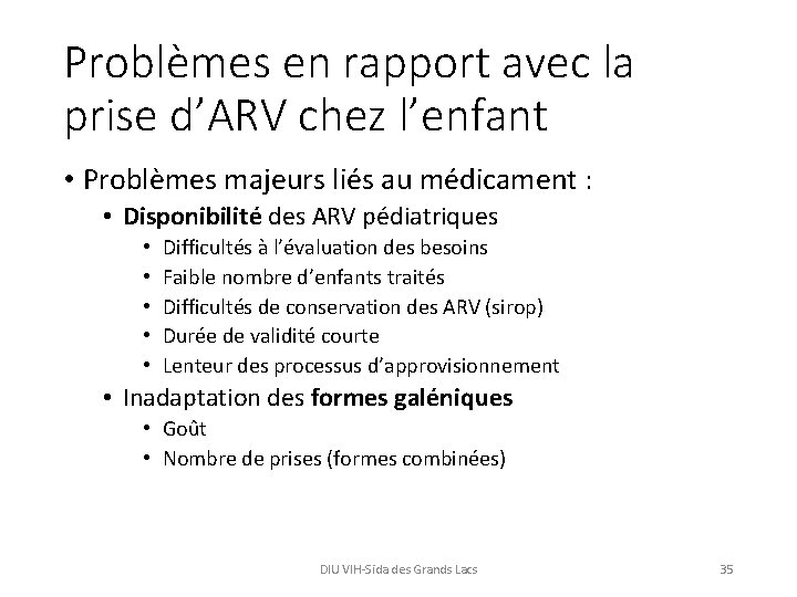 Problèmes en rapport avec la prise d’ARV chez l’enfant • Problèmes majeurs liés au