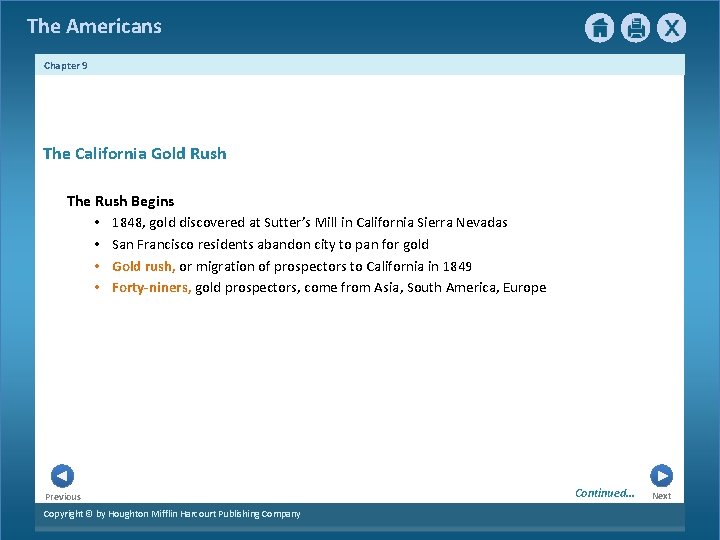 The Americans Chapter 9 The California Gold Rush The Rush Begins • 1848, gold